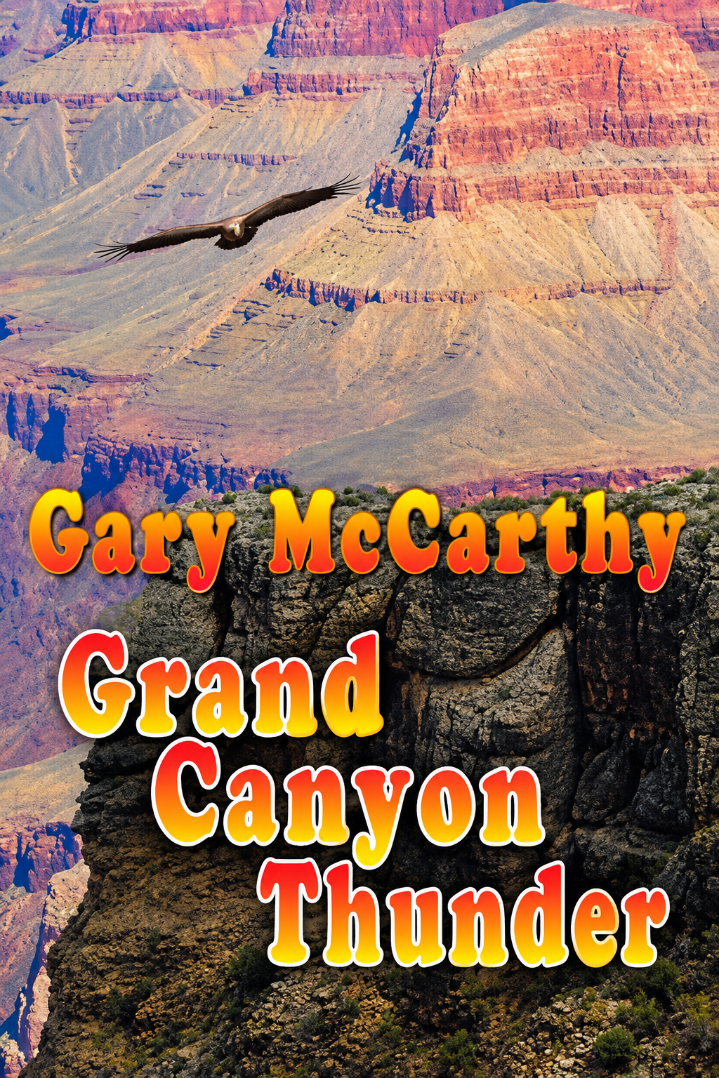 Cover of Grand Canyon Thunder by Gary McCarthy, showing an eagle in flight above the layered red cliffs of the Grand Canyon, with the title in bold orange and yellow letters