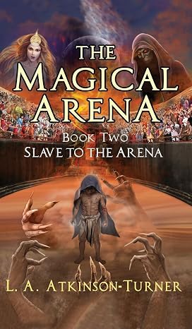 Cover of The Magical Arena: Slave to the Arena — Book Two