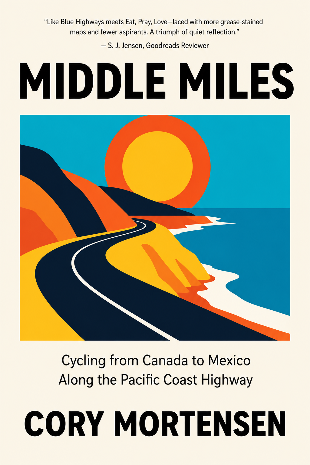 Cover of Middle Miles by Cory Mortensen, an illustration of a winding coastal highway beneath an orange and yellow sun beside a blue ocean